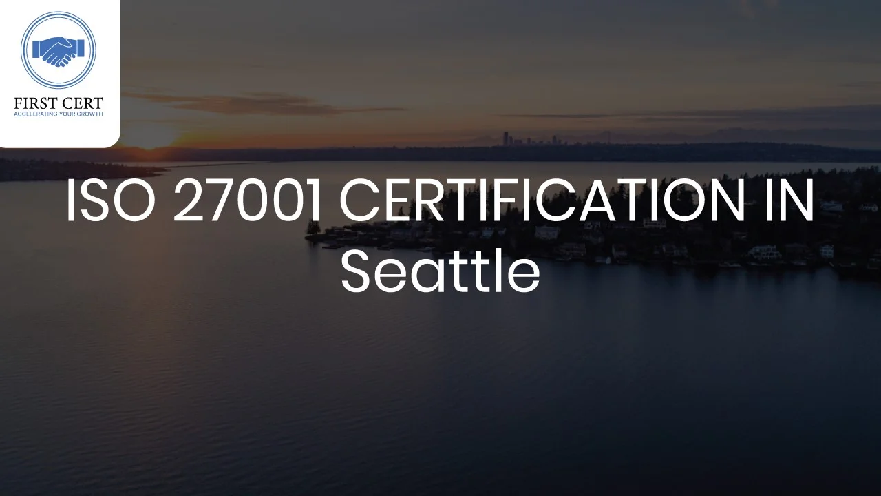 ISO 27001 Certification in Seattle