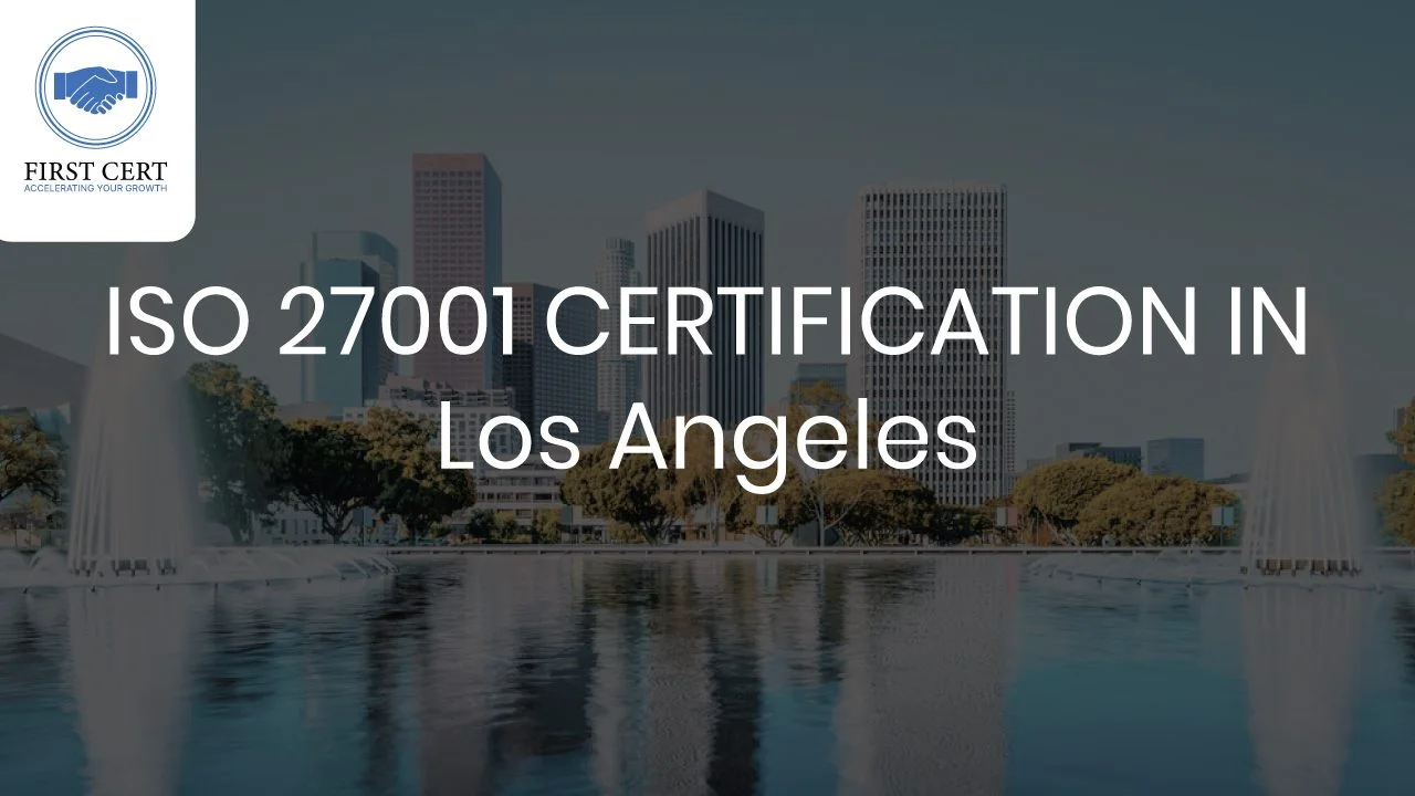 ISO 27001 Certification in Los Angeles