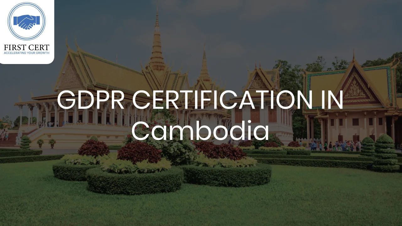 GDPR Certification in Cambodia