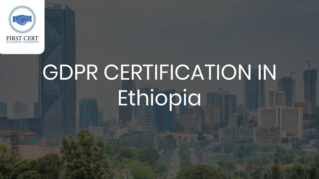 GDPR Certification in Ethiopia