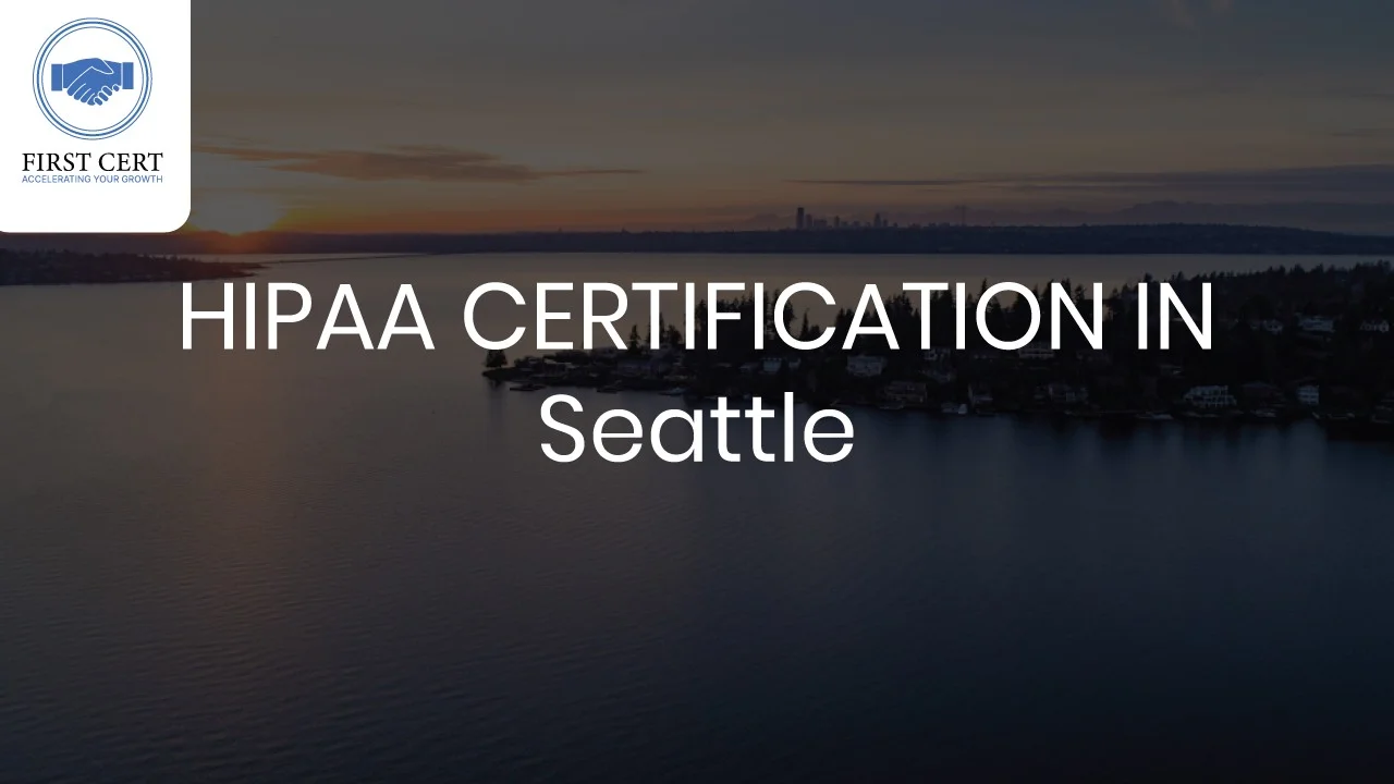 HIPAA Certification in Seattle