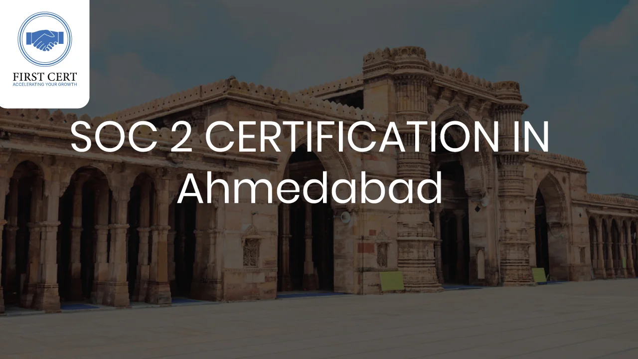 SOC 2 Certification in Ahmedabad